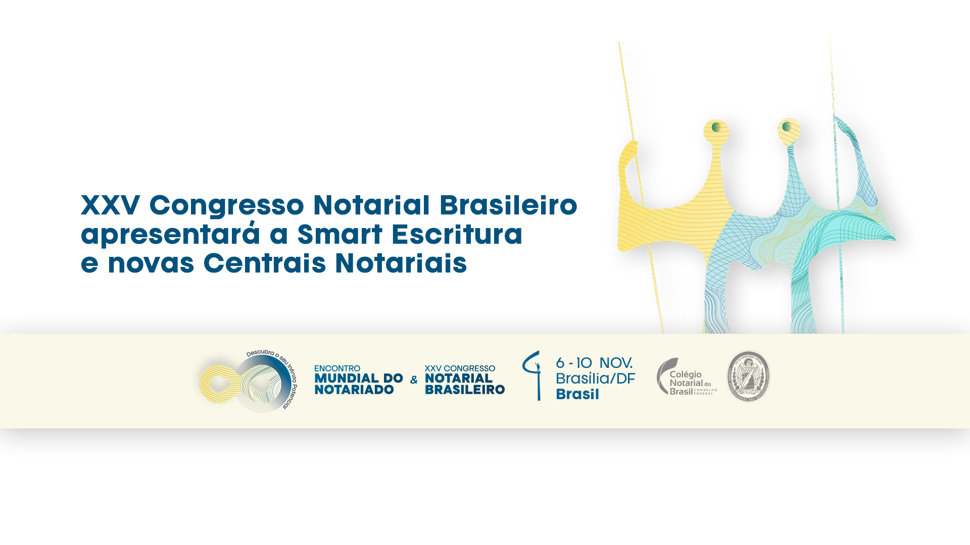 XXV Congresso Notarial Brasileiro Apresentará A Smart Escritura E Novas Centrais Notariais
