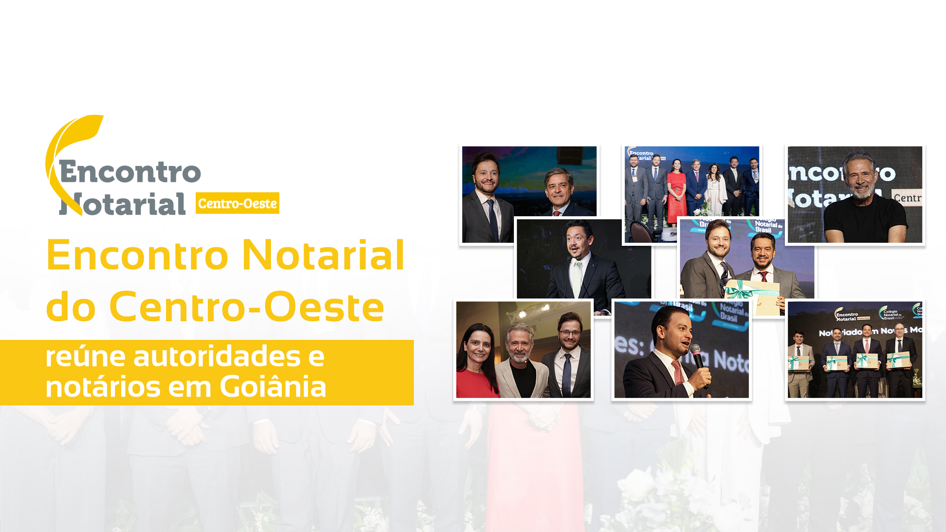 Encontro Notarial Do Centro-Oeste Reúne Autoridades E Notários em Goiânia